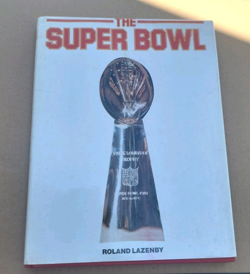 The Super Bowl Roland Lazenby Hardcover NFL Football History Book