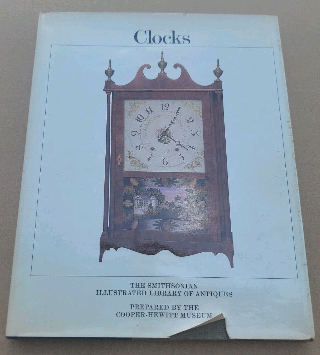 Book 2,228 - Clocks: The Smithsonian Illustrated Library of Antiques ...